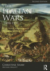 Okładka książki The Italian Wars 1494-1559. War, State and Society in Early Modern Europe Michael Mallett, Christine Shaw