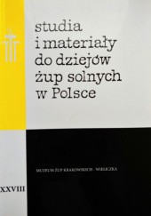 studia i materiały do dziejów żup solnych w Polsce, t. XXVIII