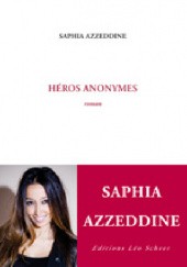 Okładka książki Héros anonymes Saphia Azzeddine