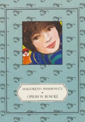 Okładka książki Opium w rosole Małgorzata Musierowicz