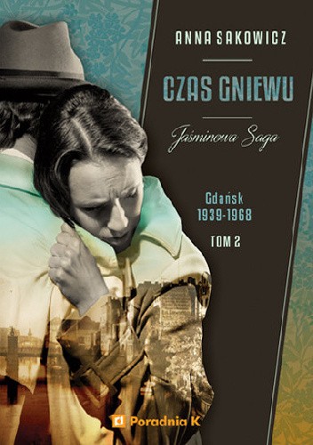 Czas gniewu. Gdańsk 1939-1968 pdf chomikuj