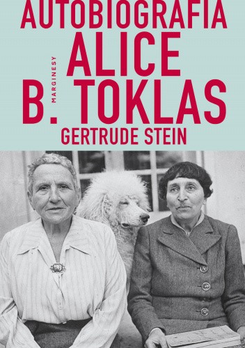 Okładka książki Autobiografia Alice B. Toklas Gertrude Stein