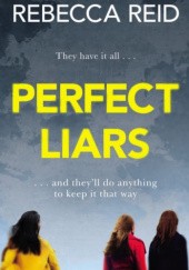 Okładka książki Perfect Liars Rebecca Reid