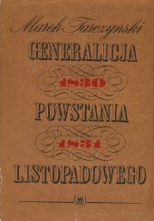 Okładka książki Generalicja powstania listopadowego 1830 1831 Marek Tarczyński