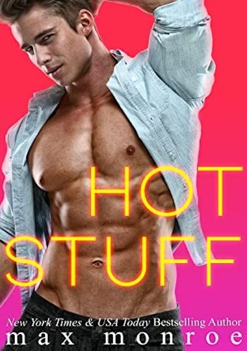 Okładka książki Hot Stuff Max Monroe