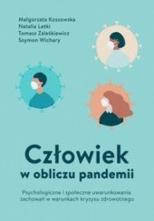 Okładka książki Człowiek w obliczu pandemii Małgorzata Kossowska, Szymon Wichary, Tomasz Zaleśkiewicz