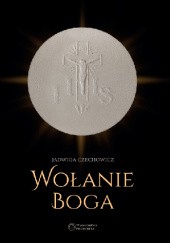 Okładka książki Wołanie Boga Jadwiga Czechowicz