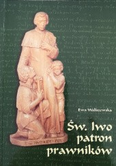 Okładka książki Św. Iwo - patron prawników Ewa Waliszewska