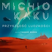 Okładka książki Przyszłość ludzkości Michio Kaku