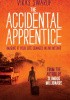 Okładka książki Accidental apprentice Vikas Swarup