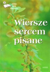 Okładka książki Wiersze sercem pisane Agnieszka Kuchnia - Wołosiewicz
