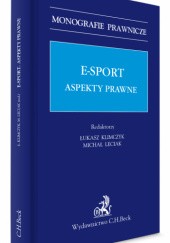 Okładka książki E-sport. Aspekty prawne Łukasz Klimczyk, Leciak Michał