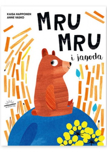 Okładka książki Mru Mru i jagoda Kaisa Happonen