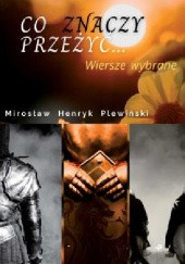 Okładka książki Co znaczy przeżyć... Mirosław Henryk Plewiński