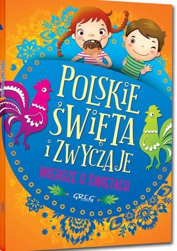 Okładka książki Polskie święta i zwyczaje. Wiersze o świętach Agata Karpińska