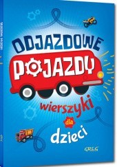 Okładka książki Odjazdowe pojazdy. Wierszyki dla dzieci (miękka oprawa) Rafał Czarnecki