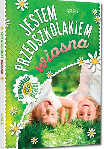 Okładka książki Jestem przedszkolakiem - wiosna Agnieszka Antosiewicz