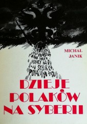 Okładka książki Dzieje Polaków na Syberii Michał Janik