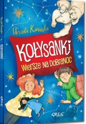 Okładka książki Kołysanki. Wiersze na dobranoc (twarda oprawa) Urszula Kamińska