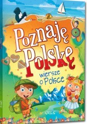 Okładka książki Poznaję Polskę. Wiersze o Polsce (oprawa miękka) Patrycja Wojtkowiak-Skóra