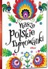 Okładka książki Nasze polskie rymowanki (miękka oprawa) Maria Zagnińska