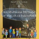 Okładka książki Niezapomniana przygoda w wielickich podziemiach Marta Ajkowska-Mazur, Iwona Pawłowska-Pich