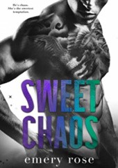 Okładka książki Sweet Chaos Emery Rose