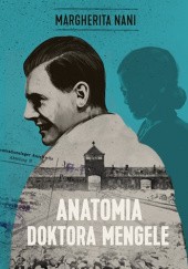 Okładka książki Anatomia doktora Mengele Margherita Nani