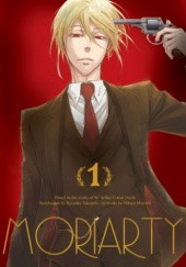 Okładka książki Moriarty: Tom 1 Arthur Conan Doyle, Hikaru Miyoshi, Ryosuke Takeuchi