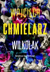 Okładka książki Wilkołak Wojciech Chmielarz