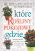 Okładka książki Które Rośliny pokojowe gdzie Matthew Biggs,&nbsp;Roy Lancaster