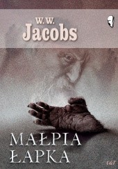Okładka książki Małpia łapka W.W. Jacobs