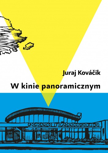 Okładka książki W kinie panoramicznym Juraj Kováčik