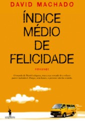 Okładka książki Índice Médio de Felicidade David Machado
