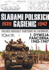 Okładka książki 1.Dywizja Pancerna 1943-1947 Zbigniew Lalak