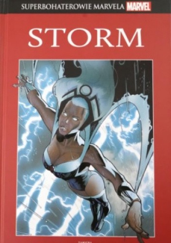Okładka książki Storm: Życieśmierć I i II / X-Men: Dwa światy Chris Claremont, Diógenes Neves, Barry Windsor-Smith, Christopher Yost