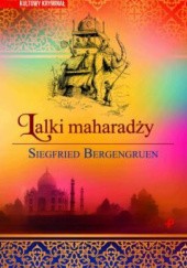 Okładka książki Lalki maharadży Siegfried Bergengruen