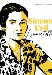 Okładka książki SIMONE VEIL L'IMMORTELLE Pascal Bresson, Hervé Duphot