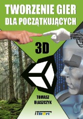Okładka książki Tworzenie gier dla początkujących Tomasz Błaszczyk