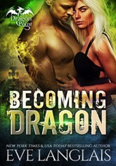 Okładka książki Becoming Dragon Eve Langlais