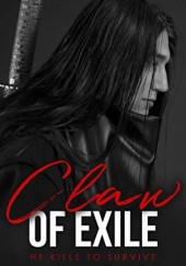 Okładka książki Claw of Exile: He Kills to Survive J.K. Jones