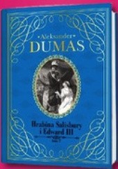 Okładka książki Hrabina Salisbury i Edward III t.2 Aleksander Dumas