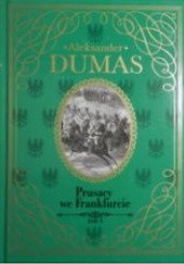 Okładka książki Prusacy we Frankfurcie t.1 Aleksander Dumas