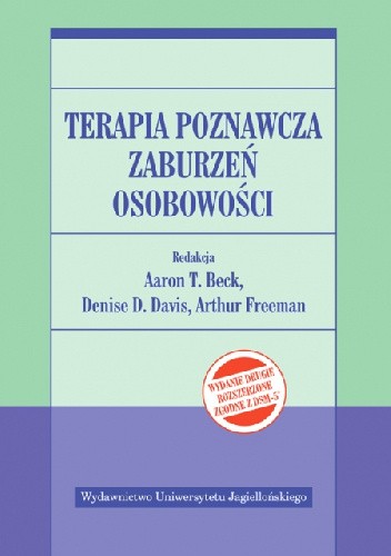 Okładka książki Terapia poznawcza zaburzeń osobowości Aaron T. Beck, Denise D. Davis, Arthur Freeman
