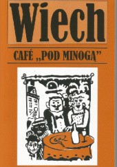 Okładka książki Cafe pod Minogą Stefan Wiechecki