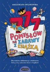 Okładka książki 777 pomysłów na zabawy z książką Swędrowska Małgorzata