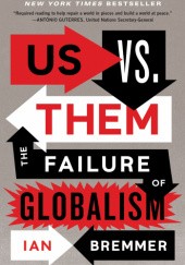 Okładka książki Us vs. Them: The Failure of Globalism Ian Bremmer