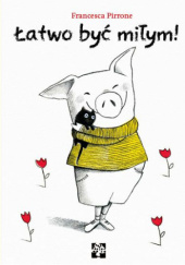 Okładka książki Łatwo być miłym! Francesca Pirrone