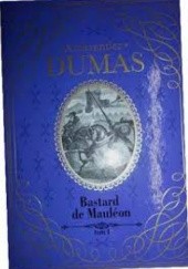 Okładka książki Bastard de Mauléon t.1 Aleksander Dumas