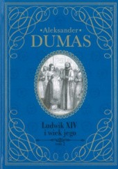 Okładka książki Ludwik XIV i wiek jego t.2 Aleksander Dumas